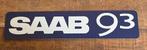 SAAB 93 logo kentekenplaat - reclamebord kunststof 52x11 cm, Ophalen of Verzenden, Zo goed als nieuw, Auto's