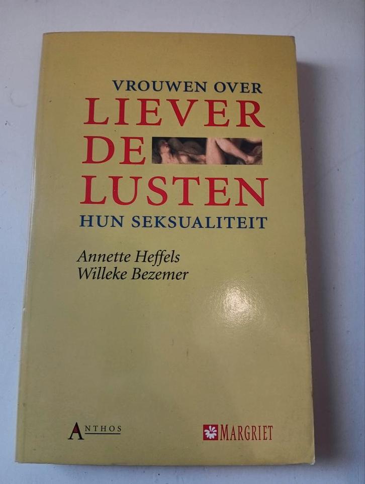 Annete Heffels - Liever de lusten, Boeken, Psychologie, Zo goed als nieuw, Ophalen of Verzenden