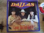 dallas - come on and get it  29jun, 7 inch, Single, Ophalen of Verzenden, Zo goed als nieuw