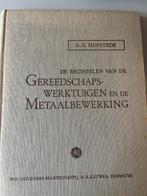 gereedschap-werktuigen en de metaalbewerking, Ophalen of Verzenden, Zo goed als nieuw, Hofstede
