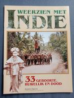 Weerzien met Nederlands -Indië Indonesië 33 Geboorte Dood, Boeken, Zo goed als nieuw, 20e eeuw of later, Verzenden