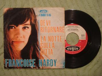 Françoise Hardy 7" Vinyl Single: ‘Devi ritornare’ (Italië) beschikbaar voor biedingen