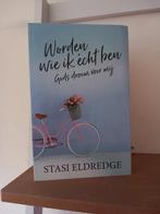 Worden wie ik echt ben - Stasi Eldredge, Ophalen of Verzenden, Zo goed als nieuw, Stasi Eldredge, Christendom | Protestants