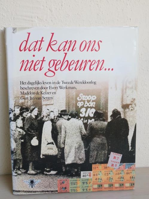 Dat kan ons niet gebeuren...Dagelijks leven in WO2, Boeken, Geschiedenis | Vaderland, Gelezen, 20e eeuw of later, Ophalen of Verzenden