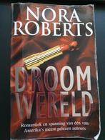 Spannende roman van Nora Roberts - Droomwereld, Ophalen of Verzenden, Zo goed als nieuw