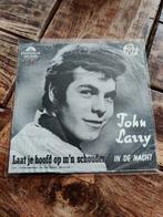 John Larry - In de nacht, Ophalen of Verzenden, Zo goed als nieuw, Overige formaten, Levenslied of Smartlap