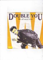 Single Double You - We all need love, Cd's en Dvd's, Vinyl Singles, Ophalen of Verzenden, Gebruikt, Pop