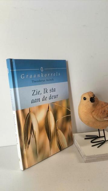 Avinck, Theodorus; Zie, Ik sta aan deur (Serie Graankorrels  beschikbaar voor biedingen