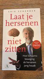 Erik Scherder - Laat je hersenen niet zitten, Boeken, Ophalen of Verzenden, Zo goed als nieuw, Erik Scherder