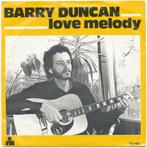 Barry Duncan - Love melody / Danny boy, Cd's en Dvd's, Pop, Gebruikt, Ophalen of Verzenden, 7 inch