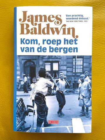 James Baldwin - Kom, roep het van de bergen