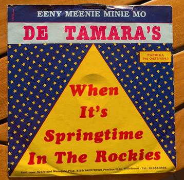 De Tamara's when it's springtime in the Rockies/Eeny meenie  beschikbaar voor biedingen