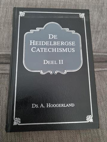 De Heidelbergse Catechismus deel.2 ds.A. Hoogerland  beschikbaar voor biedingen