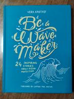 Be a Wave Maker - Vera Kruithof, Nieuw, Ophalen of Verzenden, Natuur algemeen, Vera Kruithof