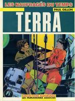 les naufrages du temps 9 - terra (HC FR), Eén stripboek, Paul Gillon, Ophalen, Gelezen