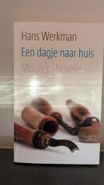 Hans Werkman - Een dagje naar huis (novelle), Ophalen of Verzenden, Nederland, Hans Werkman, Zo goed als nieuw