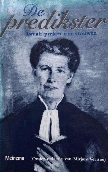 Mirjam Vermeij - De predikster  (Twaalf preken van vrouwen)  beschikbaar voor biedingen