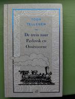 Toon Tellegen - De trein naar Pavlovsk en Oostvoorne, Ophalen of Verzenden, Zo goed als nieuw, Nederland, Toon Tellegen