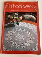 Fijn haakwerk 2, Ophalen of Verzenden, Gebruikt, Haken, Patroon of Boek