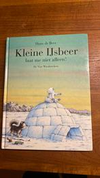 Kleine IJsbeer, laat me niet alleen! - Hans de Beer, 1999, Boeken, Hans de Beer, Ophalen of Verzenden, Zo goed als nieuw