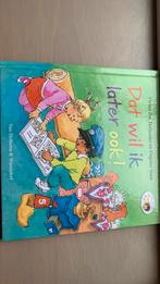 Boek Dat wil ik later ook!, Ophalen of Verzenden, Zo goed als nieuw