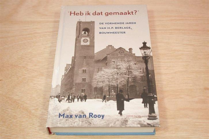 Heb ik dat gemaakt? — H.P. Berlage [Max van Rooy], Boeken, Kunst en Cultuur | Architectuur, Gelezen, Architecten, Ophalen of Verzenden