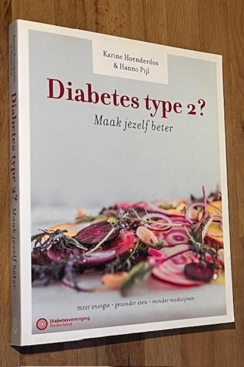 Hoenderdos/Pijl. Diabetes type 2? Maak jezelf beter. 2016, Boeken, Kookboeken, Zo goed als nieuw, Voorgerechten en Soepen, Hoofdgerechten