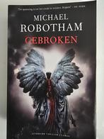 Gebroken - Michael Robotham, Ophalen of Verzenden, Zo goed als nieuw, Michael Robotham, Nederland