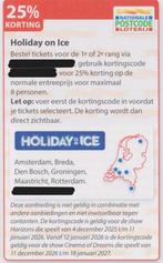 Holiday on Ice 25% korting. Postcodeloterij kortingsbon., Tickets en Kaartjes, Drie personen of meer, Kortingsbon