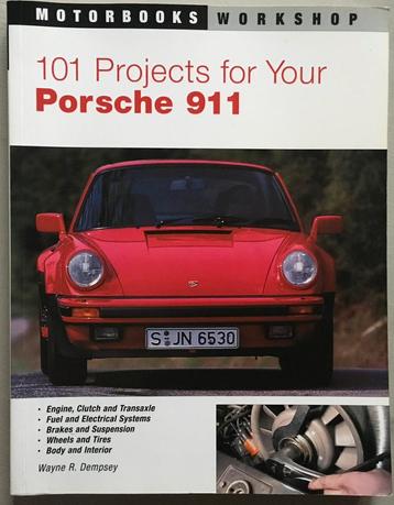 101 Projects for Your Porsche 911 Wayne R. Dempsey (2009)