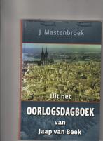 Uit het oorlogsdagboek van Jaap van Beek-Mastenbroek, Nieuw, Ophalen of Verzenden