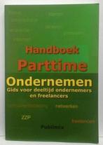 Handboek Parttime ondernemen, Ophalen of Verzenden, Zo goed als nieuw
