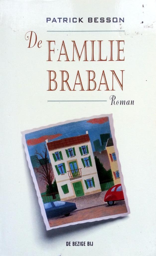 Patrick Besson - De Familie Braban, Boeken, Romans, Gelezen, Europa overig, Ophalen of Verzenden