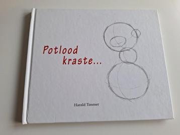 Potlood kraste... Harald Timmer beschikbaar voor biedingen