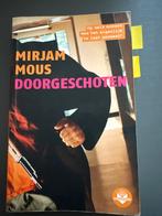 Doorgeschoten - Mirjam Mous, Ophalen of Verzenden