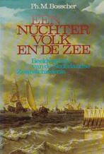 Ph.M. Bosscher - Een nuchter volk en de zee, Ophalen of Verzenden, Zo goed als nieuw, Boek of Tijdschrift
