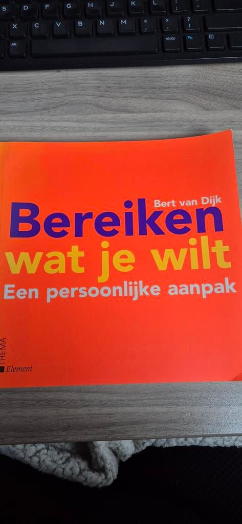 B. van Dijk - Bereiken wat je wilt, Ophalen of Verzenden, B. van Dijk, Ontwikkelingspsychologie, Zo goed als nieuw