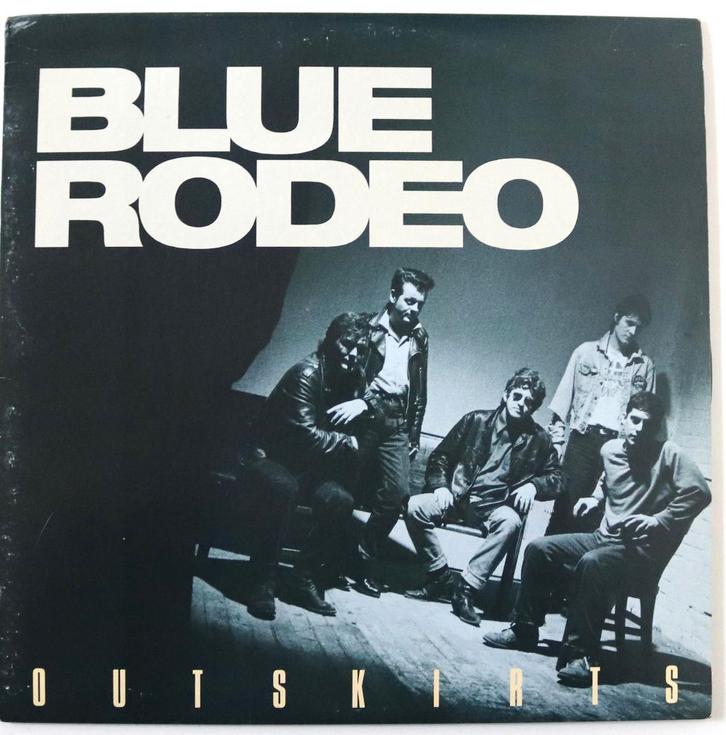 Blue Rodeo - Outskirts LP – 1987, Cd's en Dvd's, Vinyl | Rock, Gebruikt, Poprock, 12 inch, Ophalen