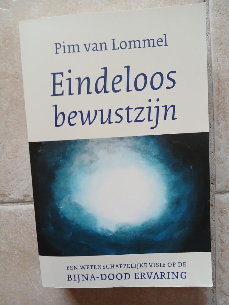 Pim van Lommel - Eindeloos bewustzijn, Achtergrond en Informatie, Ziel of Sterfelijkheid, Ophalen of Verzenden, Zo goed als nieuw