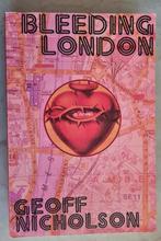 Bleeding London - Geoff Nicholson, Ophalen of Verzenden, Zo goed als nieuw, Fictie