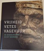 Vrijheid, Vetes, Vagevuur  De middeleeuwen in het Noorden, Diana Spiekhout, Ophalen of Verzenden, Zo goed als nieuw, Overige onderwerpen