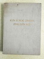 Kun je nog zingen, zing dan mee!, Boeken, Ophalen of Verzenden, Gelezen, Algemeen