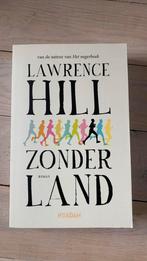 Lawrence Hill - Zonder land, Nieuw, Ophalen of Verzenden, Nederland, Lawrence Hill