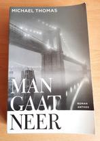 Man Gaat Neer - Boek in nieuwstaat - Michael Thomas, Michael Thomas, Ophalen of Verzenden, Zo goed als nieuw, Nederland