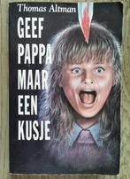 308... Geef pappa maar een kusje. Thomas altman, Boeken, Thrillers, Ophalen of Verzenden, Zo goed als nieuw, Nederland