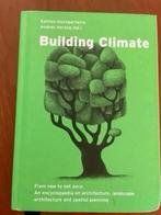 Building climate van Andre Erzog, Boeken, Verzenden, Zo goed als nieuw, Natuur algemeen