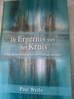 De ergernis van het kruis, Boeken, Godsdienst en Theologie, Paul Wells, Christendom | Protestants, Ophalen of Verzenden, Zo goed als nieuw