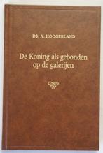 Hoogerland ds. A. De Koning als gebonden op de galerijen, Gelezen, Verzenden, Christendom | Protestants, A. Hoogerland