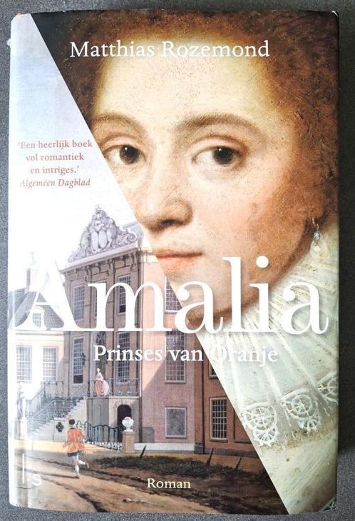 Amalia: Amalia Prinses van Oranje - Matthias Rozemond, Boeken, Geschiedenis | Vaderland, Gelezen, 20e eeuw of later, Ophalen of Verzenden
