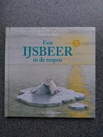 Een ijsbeer in de tropen - Hans de Beer, Boeken, Ophalen of Verzenden, Zo goed als nieuw, Fictie algemeen
